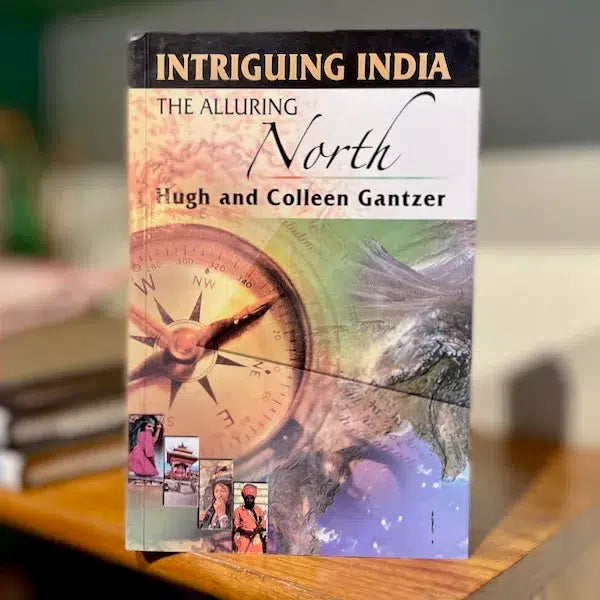 Intriguing India: The Alluring North Intriguing India: The Alluring North
